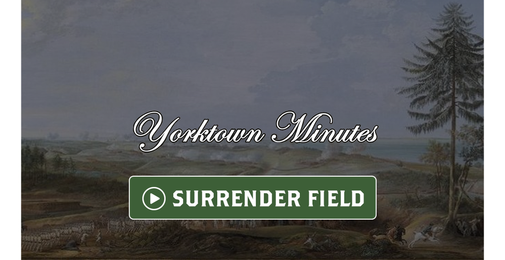 Yorktown Minutes: Surrender Field